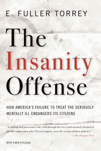Cover image: The Insanity Offense: How America's Failure to Treat the Seriously Mentally Ill Endangers Its Citizens 9780393341379