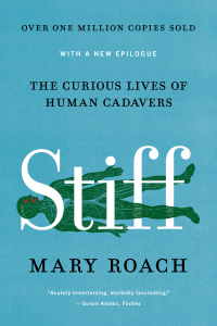 Cover image: Stiff: The Curious Lives of Human Cadavers 9780393881721
