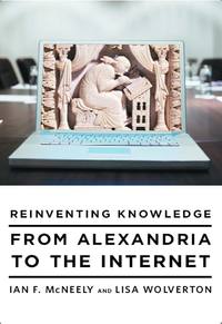 Omslagafbeelding: Reinventing Knowledge: From Alexandria to the Internet 9780393065060
