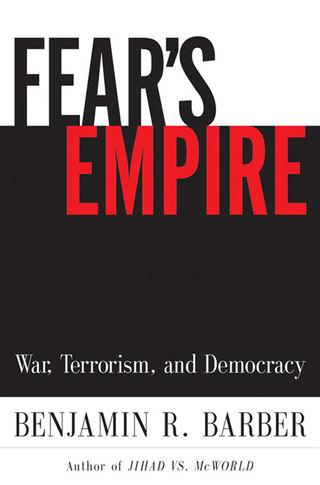 Cover image: Fear's Empire: War, Terrorism, and Democracy 9780393325782