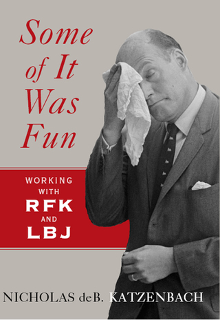 Imagen de portada: Some of It Was Fun: Working with RFK and LBJ 9780393352559