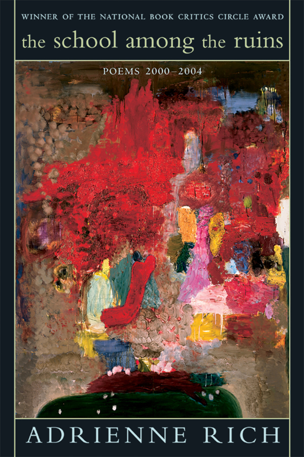 The School Among the Ruins: Poems 2000-2004 (eBook) - Adrienne Rich,