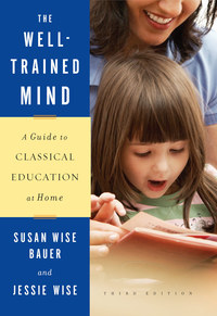 Imagen de portada: The Well-Trained Mind: A Guide to Classical Education at Home 3rd edition 9780393067088