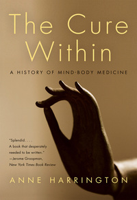 Cover image: The Cure Within: A History of Mind-Body Medicine 9780393333978