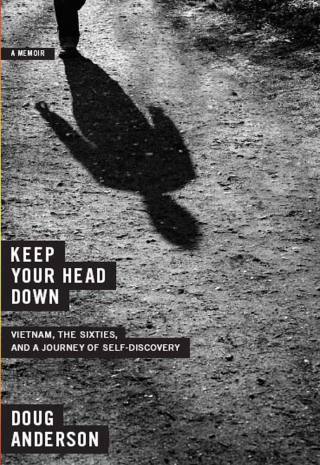 Immagine di copertina: Keep Your Head Down: Vietnam, the Sixties, and a Journey of Self-Discovery 9780393068559