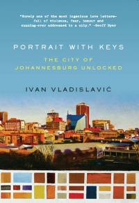 Omslagafbeelding: Portrait with Keys: The City of Johannesburg Unlocked 9780393335408