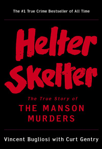 Omslagafbeelding: Helter Skelter: The True Story of the Manson Murders 9780393322231