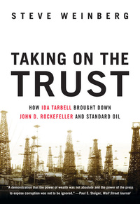 表紙画像: Taking on the Trust: The Epic Battle of Ida Tarbell and John D. Rockefeller 9780393049350