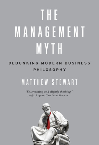 Cover image: The Management Myth: Debunking Modern Business Philosophy 9780393338522