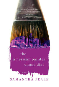 Titelbild: The American Painter Emma Dial: A Novel 9780393304558