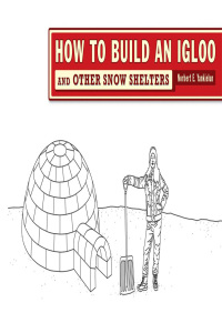 Titelbild: How to Build an Igloo: And Other Snow Shelters 9780393732153