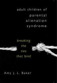 Immagine di copertina: Adult Children of Parental Alienation Syndrome: Breaking the Ties That Bind 9780393705195