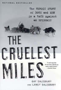 Omslagafbeelding: The Cruelest Miles: The Heroic Story of Dogs and Men in a Race Against an Epidemic 9780393325706
