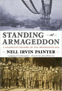 Omslagafbeelding: Standing at Armageddon: A Grassroots History of the Progressive Era 9781324050605
