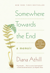 Cover image: Somewhere Towards the End: A Memoir 9780393338003