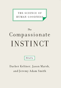 Cover image: The Compassionate Instinct: The Science of Human Goodness 9780393337280