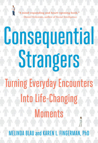 Imagen de portada: Consequential Strangers: Turning Everyday Encounters Into Life-Changing Moments 9780393338454