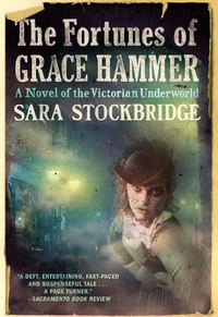 Cover image: The Fortunes of Grace Hammer: A Novel of the Victorian Underworld 9780393339079