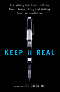 Titelbild: Keep It Real: Everything You Need to Know About Researching and Writing Creative Nonfiction 9780393330984