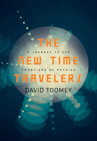 Immagine di copertina: The New Time Travelers: A Journey to the Frontiers of Physics 9780393060133