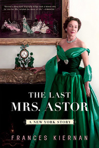 Omslagafbeelding: The Last Mrs. Astor: A New York Story 9780393331608