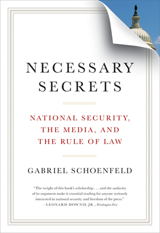 صورة الغلاف: Necessary Secrets: National Security, the Media, and the Rule of Law 9780393076486