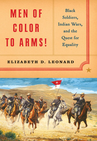 Titelbild: Men of Color to Arms!: Black Soldiers, Indian Wars, and the Quest for Equality 9780393060393