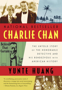 Omslagafbeelding: Charlie Chan: The Untold Story of the Honorable Detective and His Rendezvous with American History 9780393340396