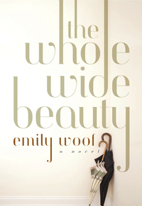 Imagen de portada: The Whole Wide Beauty: A Novel 9780393076585