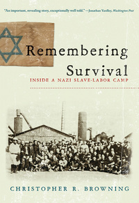 Cover image: Remembering Survival: Inside a Nazi Slave-Labor Camp 9780393338874