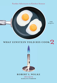 Imagen de portada: What Einstein Told His Cook 2: The Sequel: Further Adventures in Kitchen Science 9780393058697