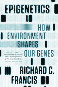 Imagen de portada: Epigenetics: How Environment Shapes Our Genes 9780393342284