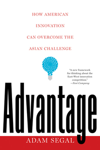 Imagen de portada: Advantage: How American Innovation Can Overcome the Asian Challenge 9780393341249