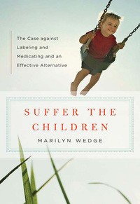 Immagine di copertina: Suffer the Children: The Case against Labeling and Medicating and an Effective Alternative 9780393071597