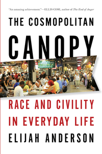 Omslagafbeelding: The Cosmopolitan Canopy: Race and Civility in Everyday Life 9780393071634
