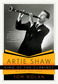 Cover image: Artie Shaw, King of the Clarinet: His Life and Times 9780393340105
