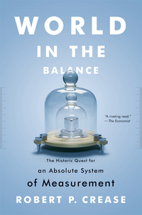 Omslagafbeelding: World in the Balance: The Historic Quest for an Absolute System of Measurement 9780393343540