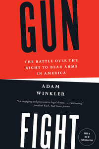 Cover image: Gunfight: The Battle over the Right to Bear Arms in America 9780393345834