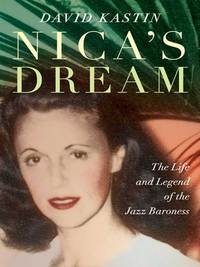 Immagine di copertina: Nica's Dream: The Life and Legend of the Jazz Baroness 9780393069402