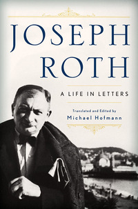 Omslagafbeelding: Joseph Roth: A Life in Letters 9780393060645