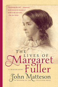 Cover image: The Lives of Margaret Fuller: A Biography 9780393343595