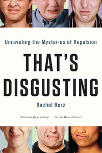 Imagen de portada: That's Disgusting: Unraveling the Mysteries of Repulsion 9780393344165
