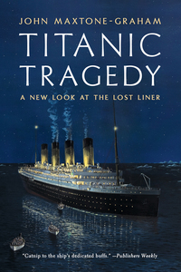 Imagen de portada: Titanic Tragedy: A New Look at the Lost Liner 9780393343601