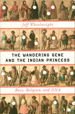 Cover image: The Wandering Gene and the Indian Princess 9780393081916