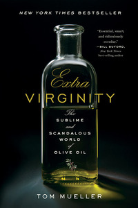 Titelbild: Extra Virginity: The Sublime and Scandalous World of Olive Oil 9780393343618