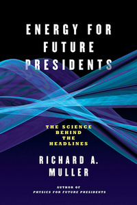 Cover image: Energy for Future Presidents: The Science Behind the Headlines 9780393081619
