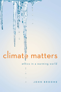 Cover image: Climate Matters: Ethics in a Warming World (Norton Global Ethics Series) 9780393063363