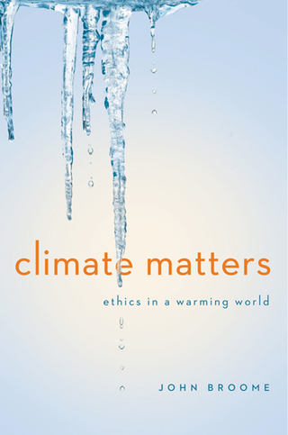 Cover image: Climate Matters: Ethics in a Warming World (Norton Global Ethics Series) 9780393063363