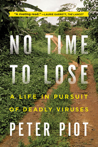 Cover image: No Time to Lose: A Life in Pursuit of Deadly Viruses 9780393345513
