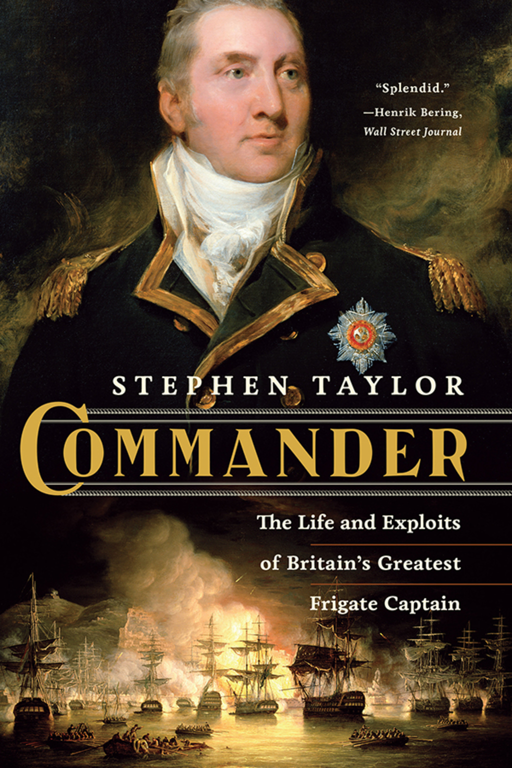 Commander: The Life and Exploits of Britain’s Greatest Frigate Captain